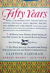 Fifty years; being a retrospective collection of novels, novellas, tales, drama, poetry, and reportage and essays