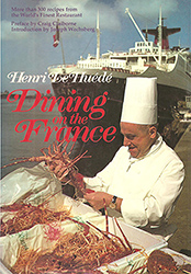 Dining on the France: More than 300 recipes from the World's Finest Restaurant