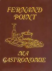 Ma Gastronomie, by Fernand Point